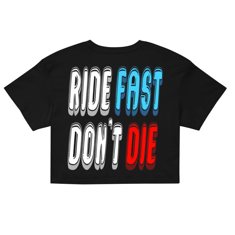 Ladies Ride Fast Don't Die Crop Top