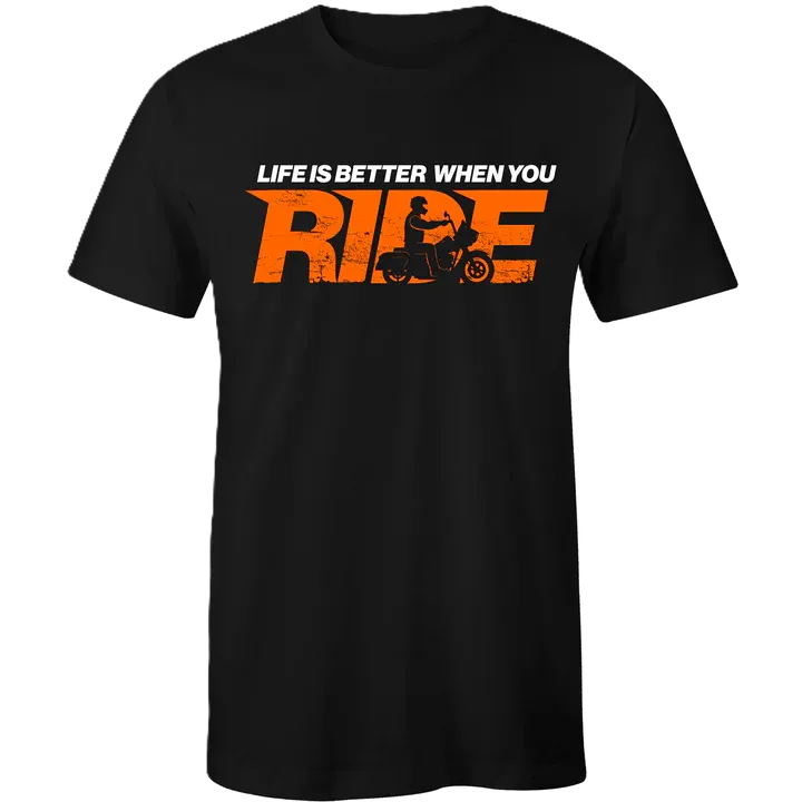 Life is Better When You Ride Shirt