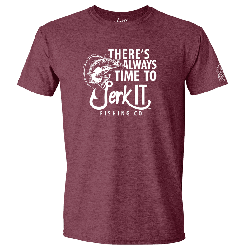 JERK IT T-SHIRT THERE’S ALWAYS TIME 