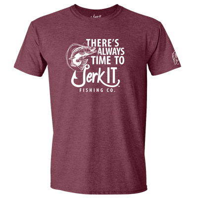 JERK IT T-SHIRT THERE’S ALWAYS TIME