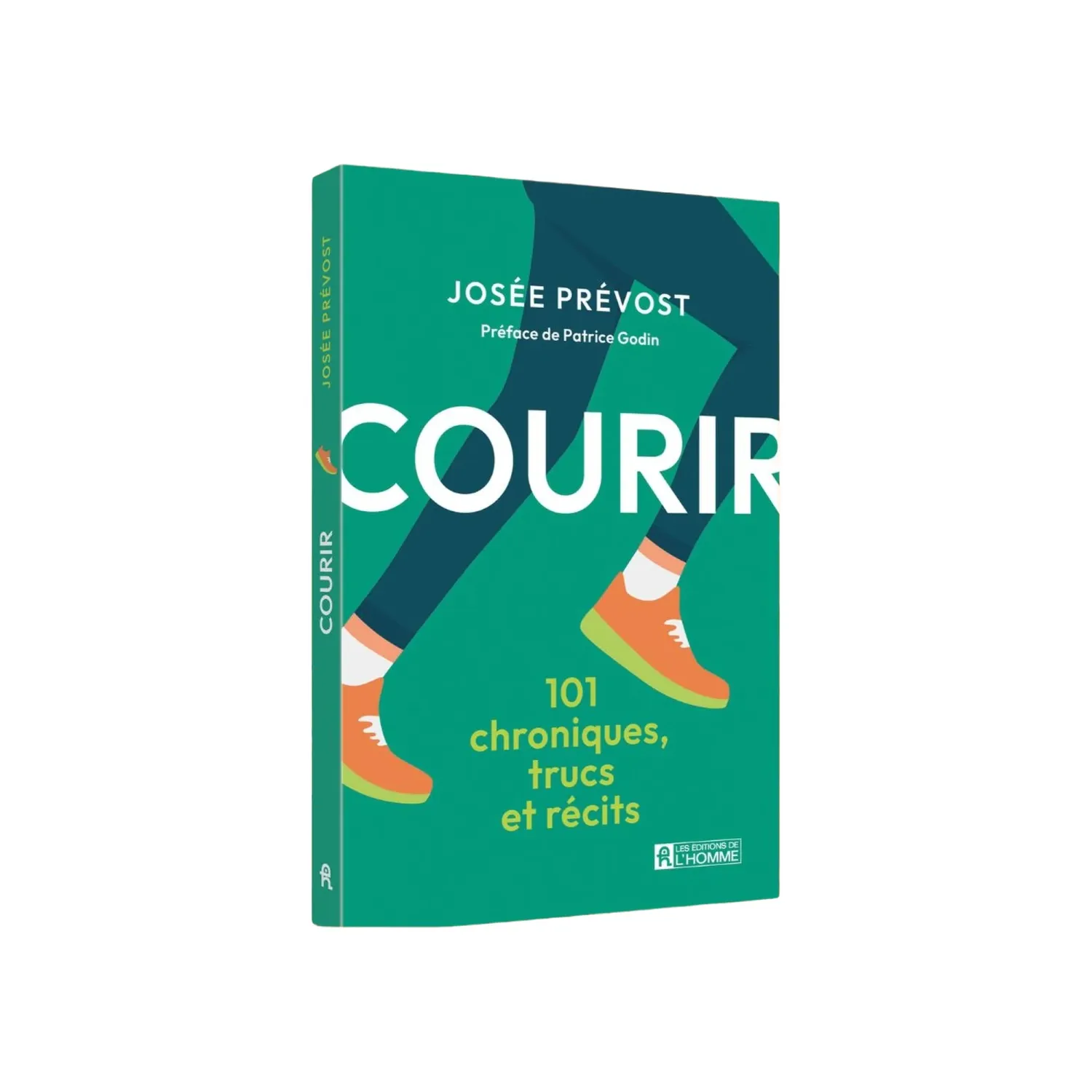 Courir : 101 chroniques, trucs et récits - Livre de Josée Prévost