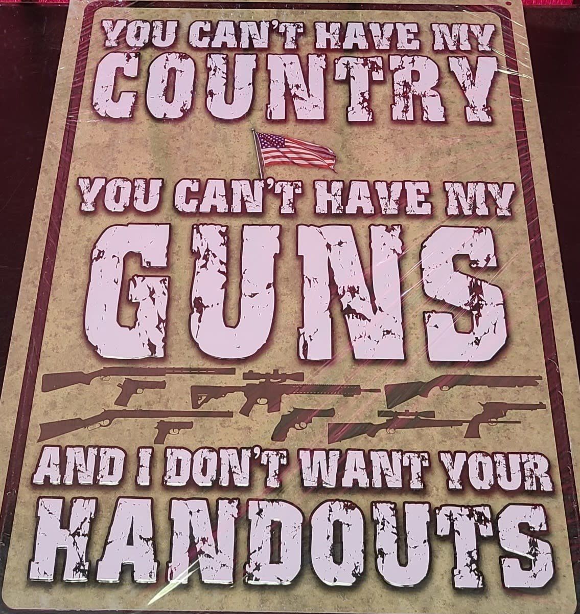 RE TIN SIGN &quot;YOU CAN&#39;T HAVE MY COUNTRY&quot;