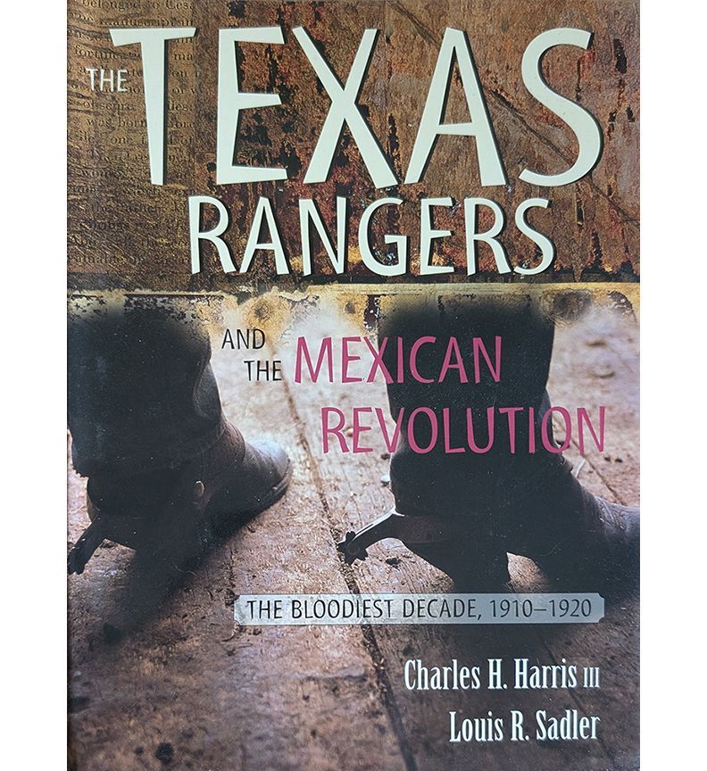 The Texas Rangers and the Mexican Revolution