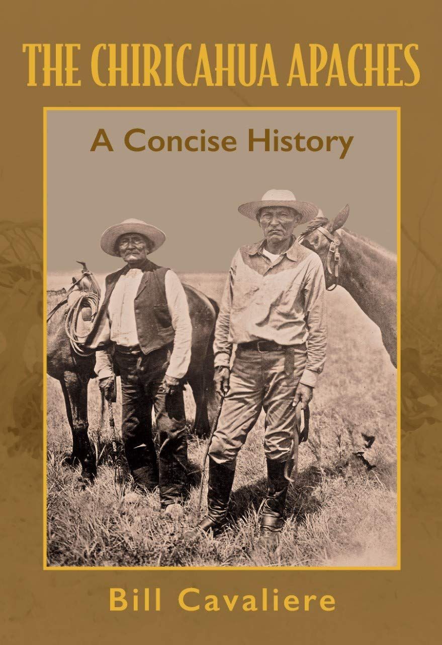 The Chiricahua Apaches:   A Concise History
