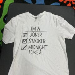 Cloud 9 I&#39;m A Joker Smoker Midnight Toker T Shirt, Color: White, Size: Small