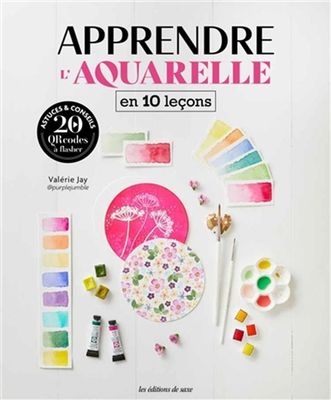 Apprendre l&#39;aquarelle en 10 leçons
