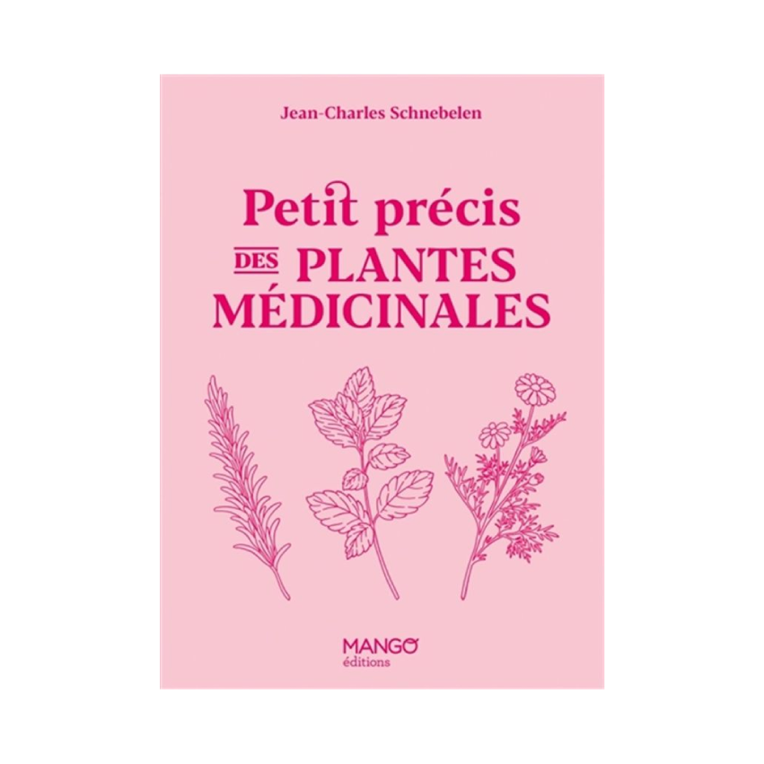 Petit précis de plantes médicinales
