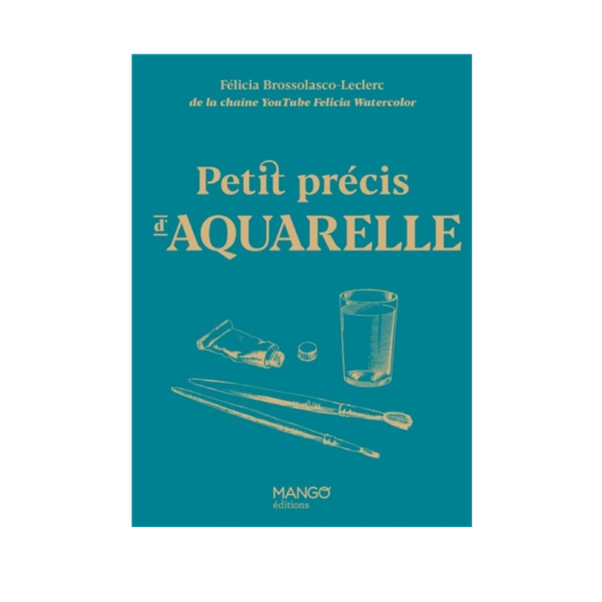Petit précis d&#39;aquarelle