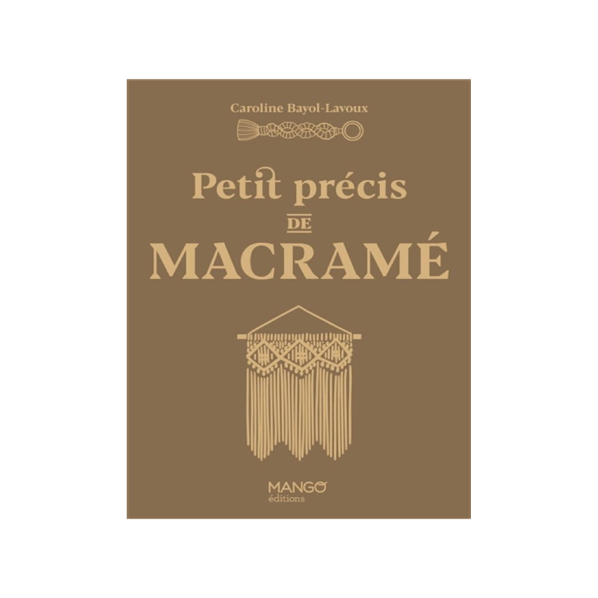 Petit précis de macramé