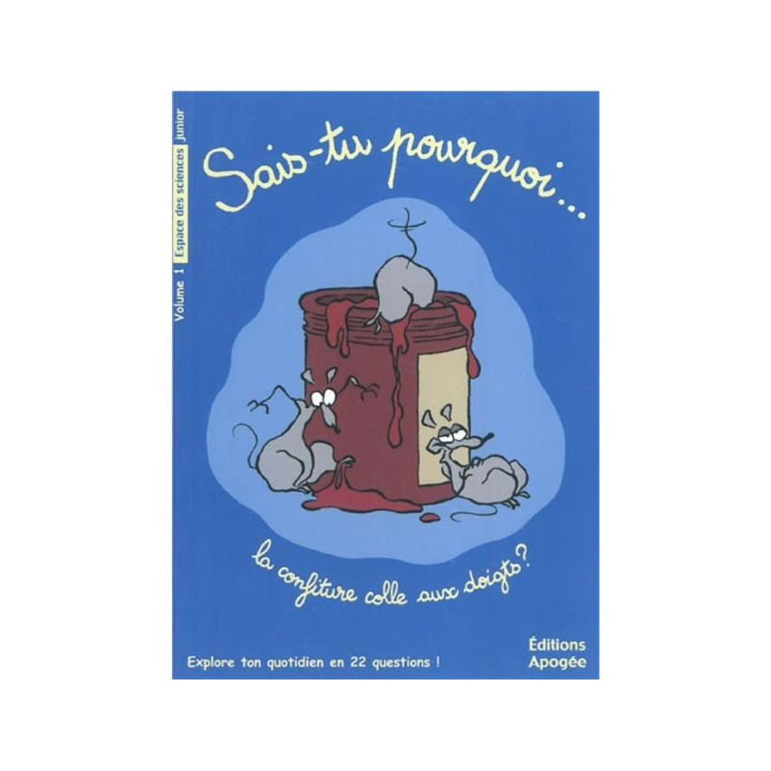 Sais-tu pourquoi ... la confiture colle aux doigts?