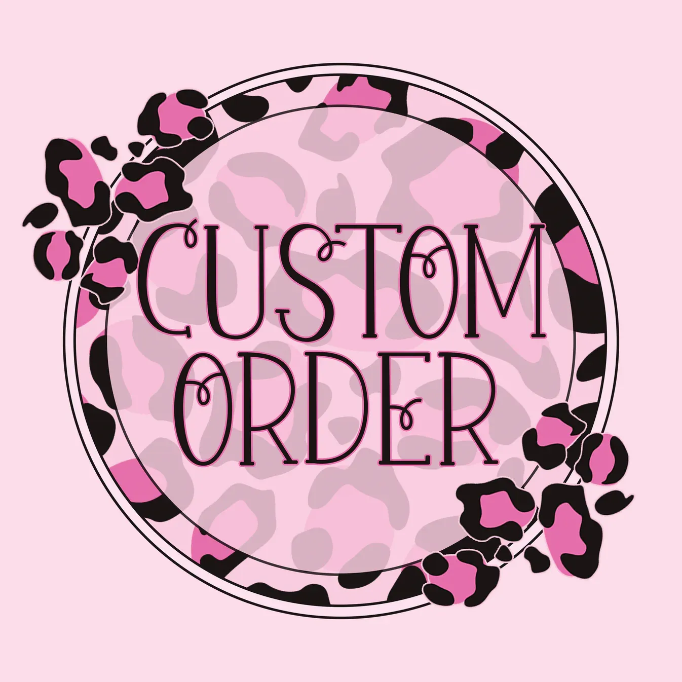 Custom Order