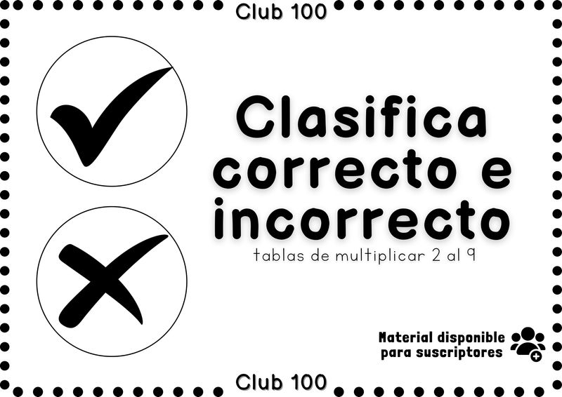 Clasifica correcto e incorrecto: tablas 2 al 9