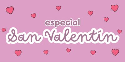 Especial San Valentín