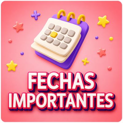 FECHAS IMPORTANTES