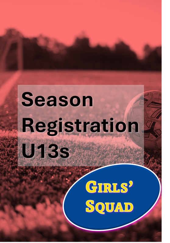 Registration: U13 (Girls only born in 2013)