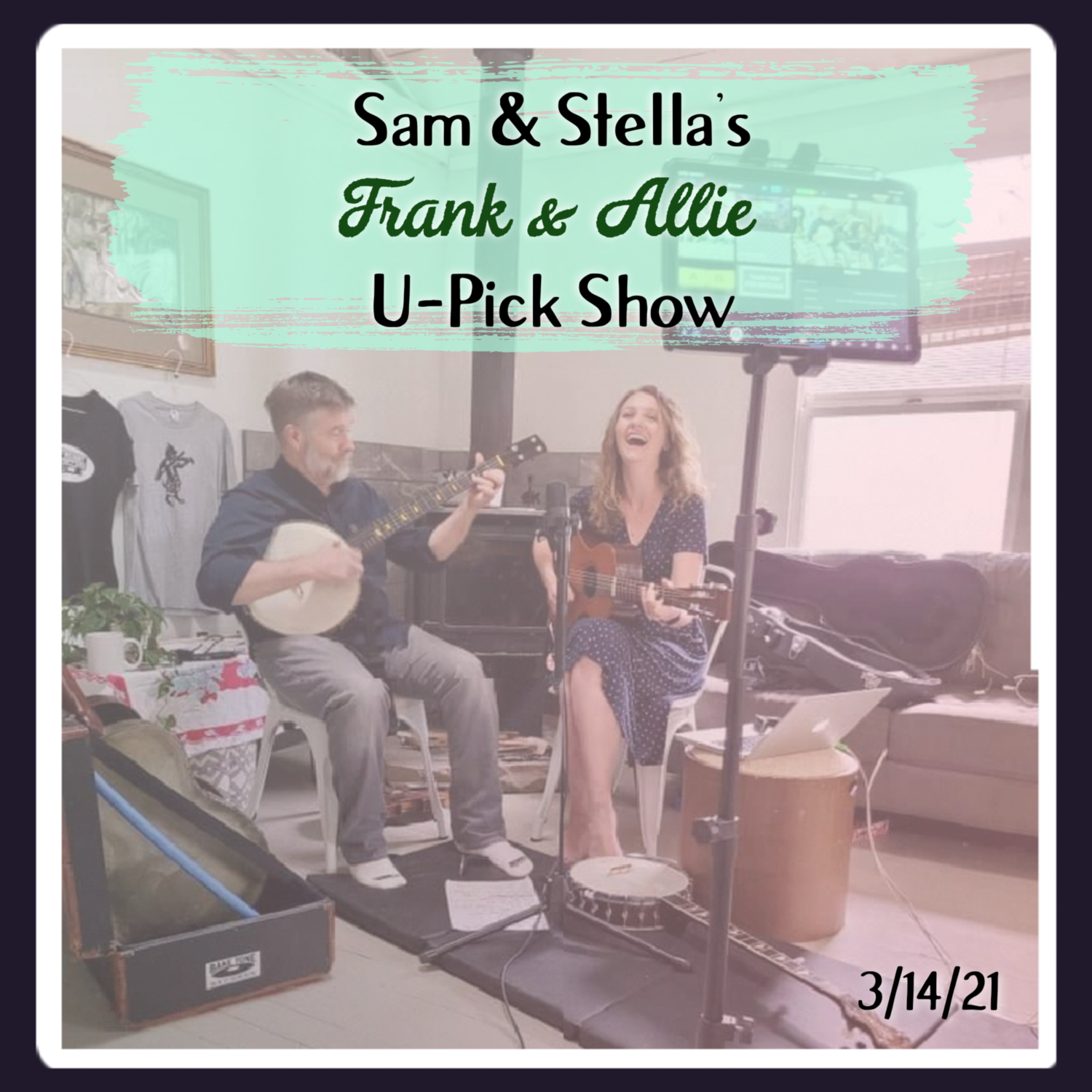 Sam & Stella's U-Pick Show *Download* (Frank & Allie Lee 2021)