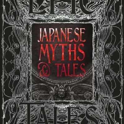 Japanese Myths and Tales (Gothic Fantasy)