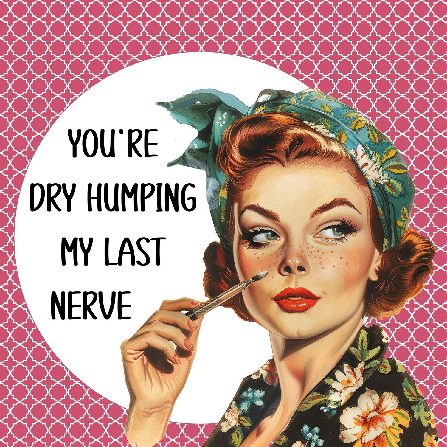 Vintage Snarky Housewives