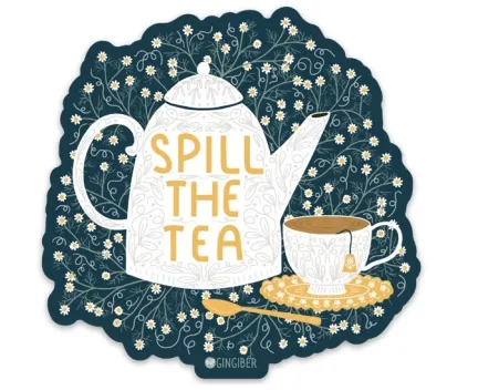 Spill the Tea Sticker - Gingiber