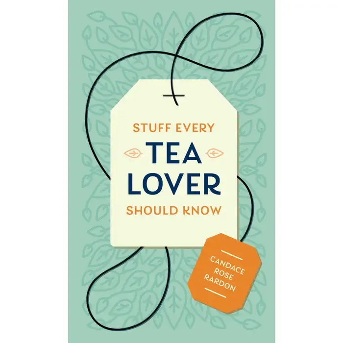 Stuff Every Tea Lover Should Know PRH