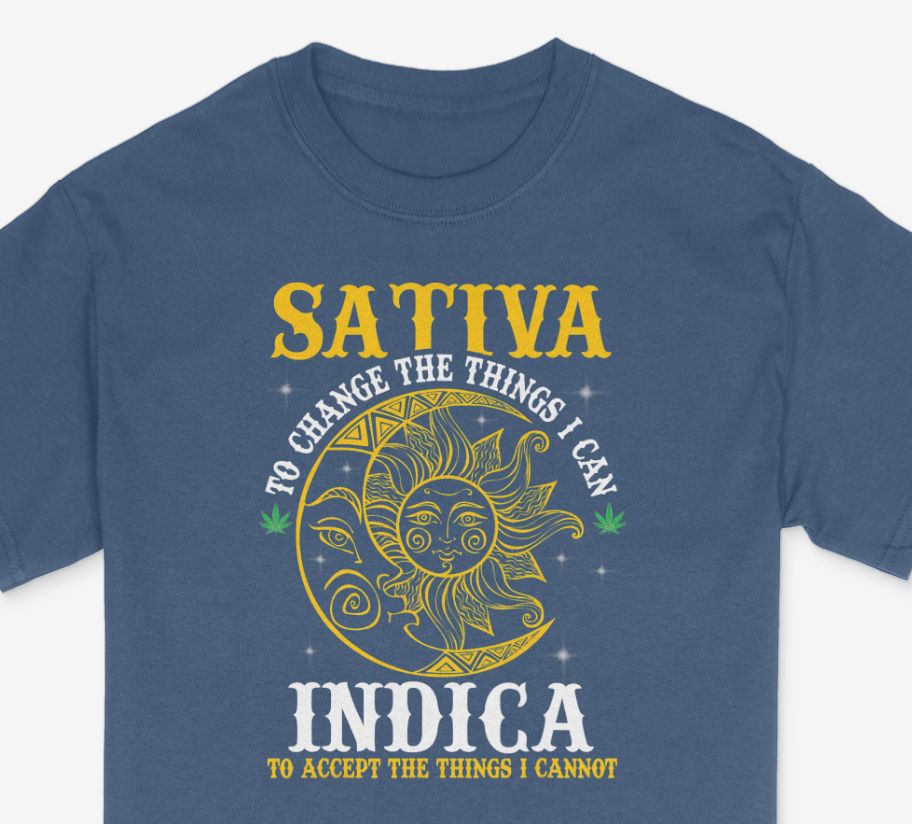Sativa To Change Indica To Accept Shirt