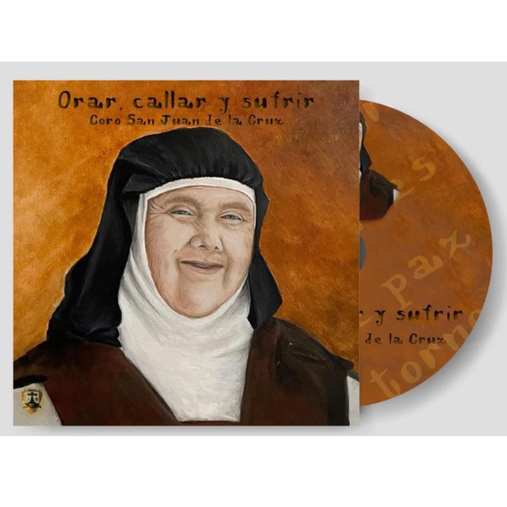 "Orar, Callar y Sufrir"