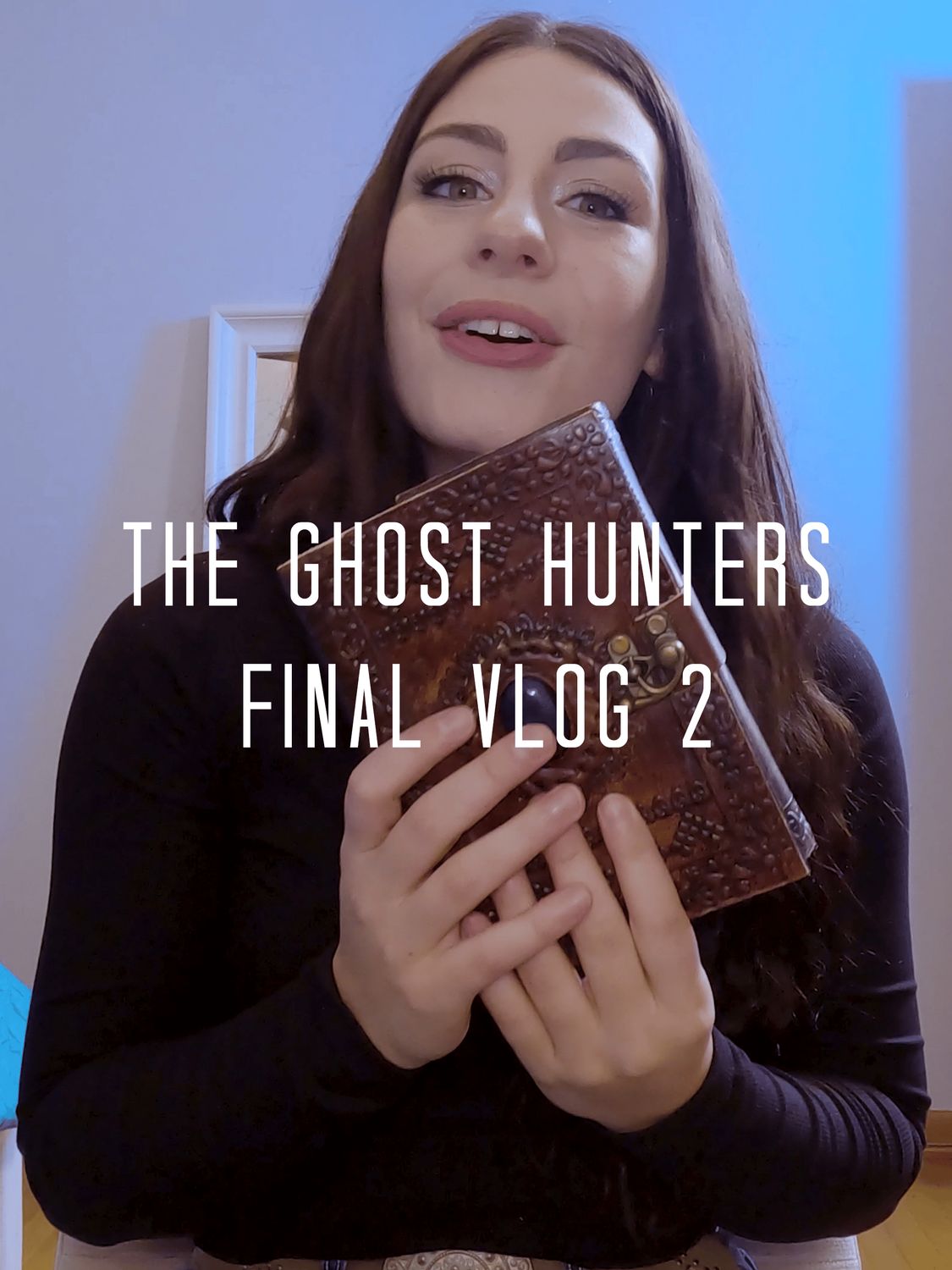 The Ghost Hunter&#39;s Final Vlog 2