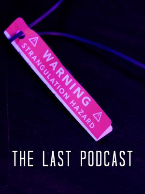 The Last Podcast