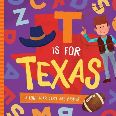 A-95  T is for Texas A Lone Star State Primer