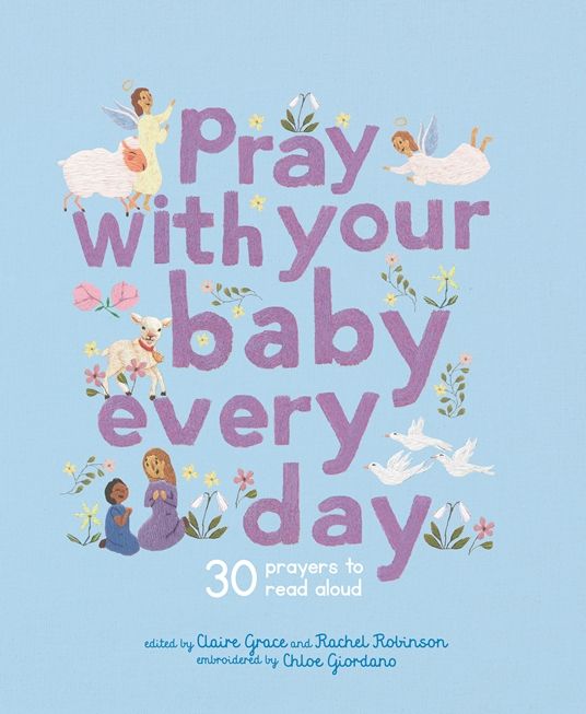 Pray with your baby every day