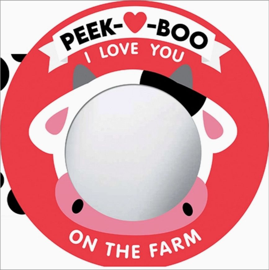 Peek-A-Boo, I Love You on the Farm
