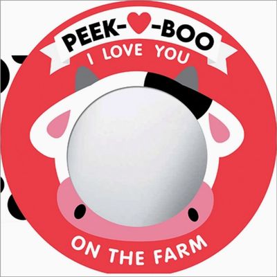 Peek-A-Boo, I Love You on the Farm