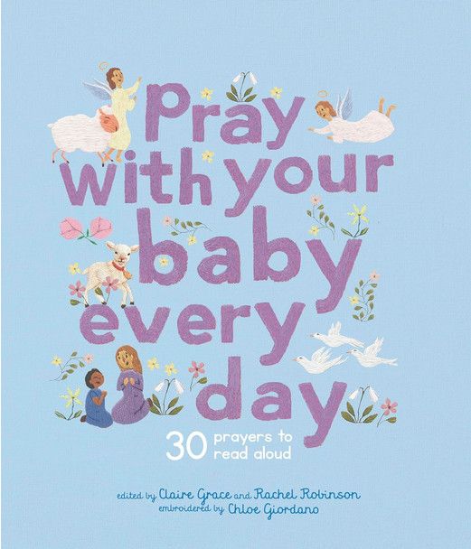Pray with your baby every day -30 prayers