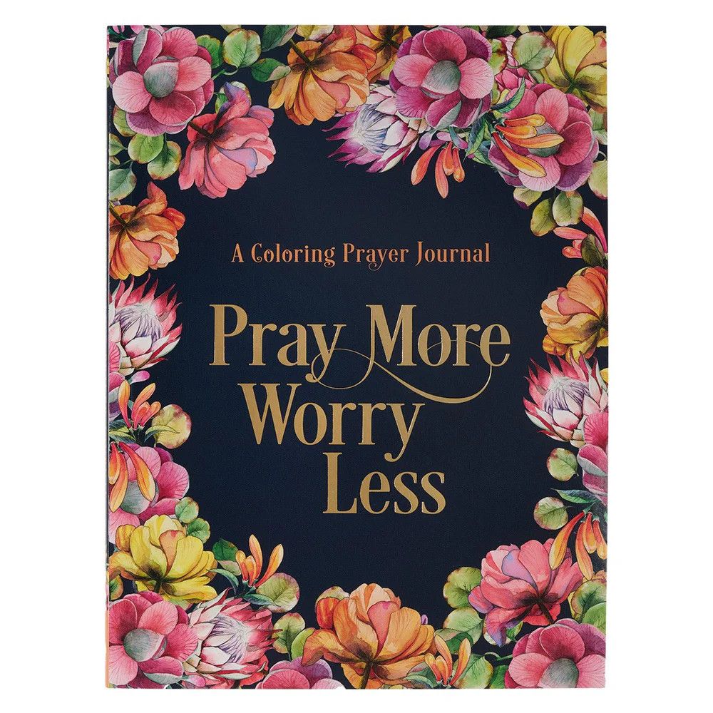 Pray More Worry Less (A Coloring Prayer Journal)