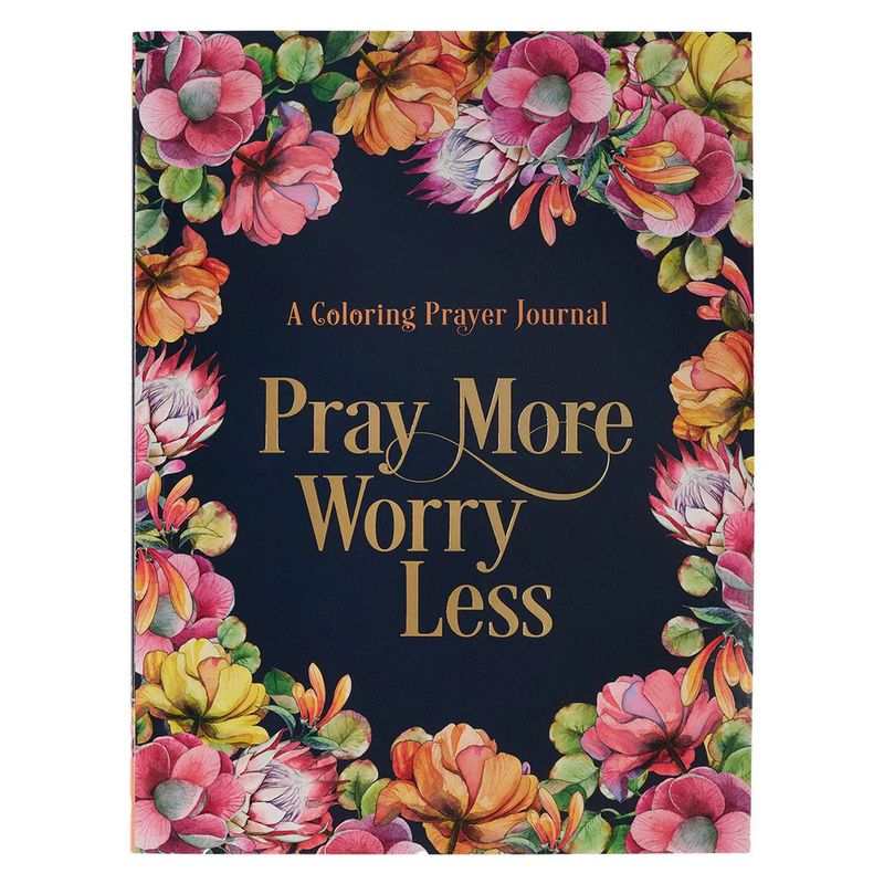 Pray More Worry Less (A Coloring Prayer Journal)