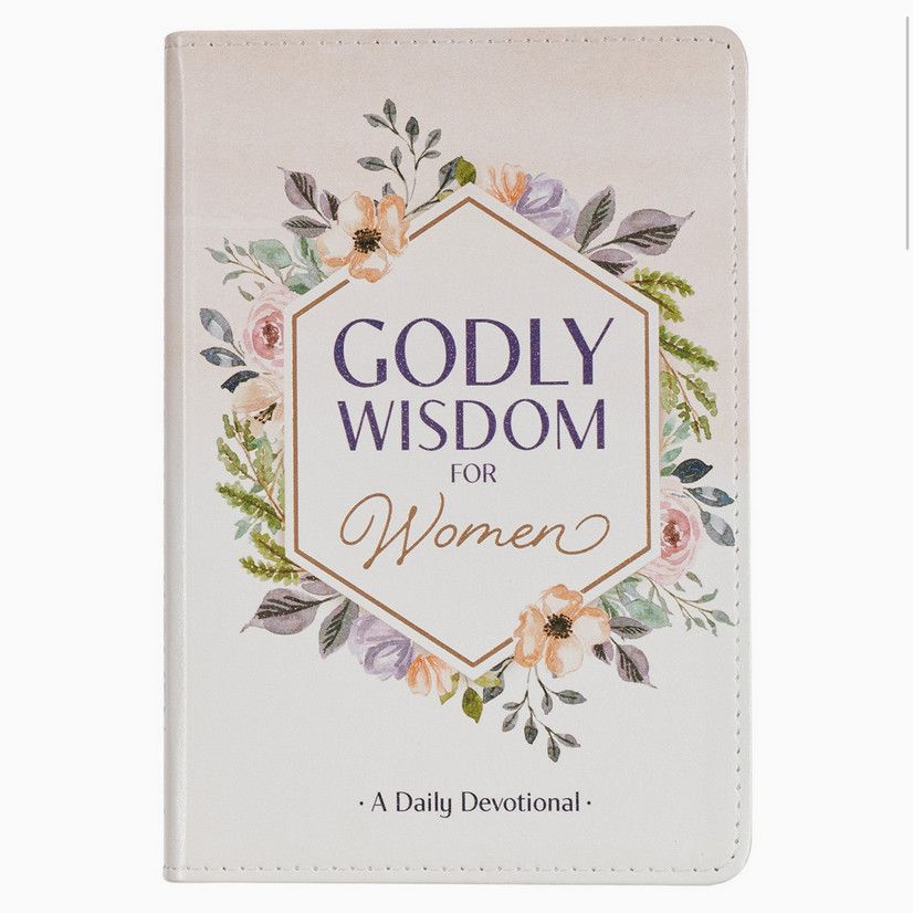 Godly Wisdom For Women: A Daily Devotional