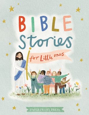 Bible Stories for Little Ones: Baby's First Bible Board Book