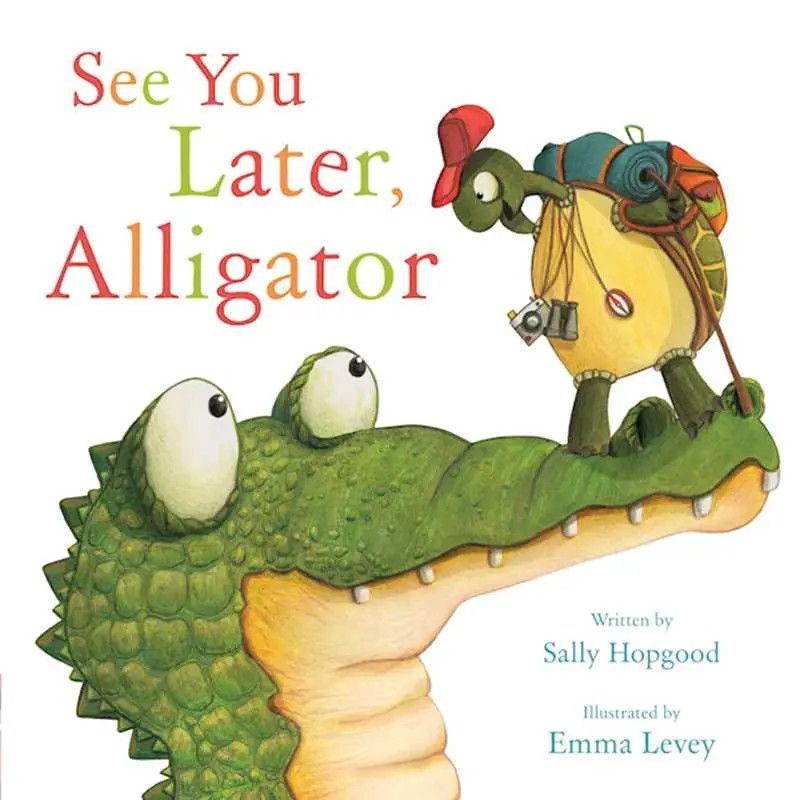 See You Later Alligator Hardcover