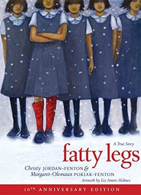 Fatty Legs (10th anniversary edition) by Christy Jordan-Fenton, Margaret-Olemaun Pokiak-Fenton, Liz Amini-Holmes