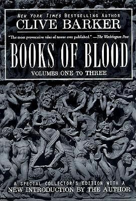 Books of Blood: Volumes One to Three (Books of Blood #1-3) by Clive Barker