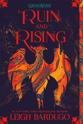Ruin and Rising (Shadow and Bone #3) by Leigh Bardugo