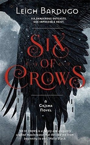 Six of Crows (Six of Crows #1) by Leigh Bardugo