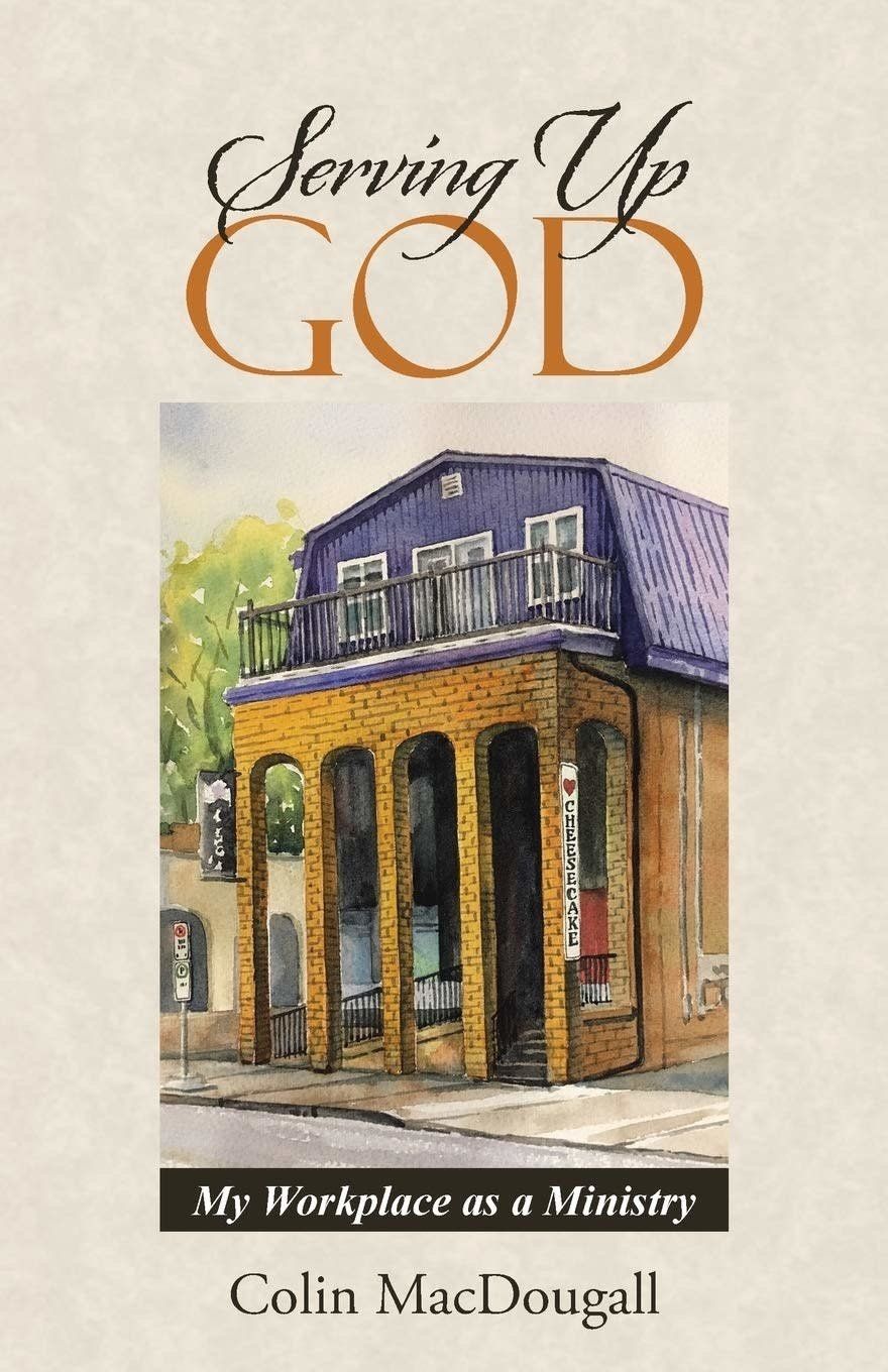 Serving Up God by Colin MacDougall