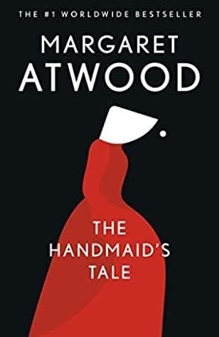 The Handmaid&#39;s Tale (The Handmaid&#39;s Tale #1) by Margaret Atwood
