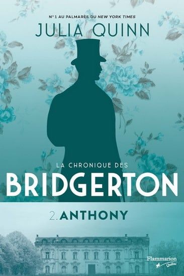 La chronique des Bridgerton T.02 Anthony by Julia Quinn