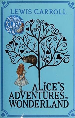 Alice&#39;s Adventures in Wonderland by Lewis Carroll