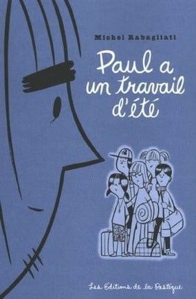 Paul a un travail d-été by Michel Rabagliati