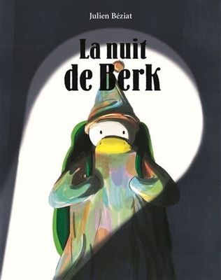 La nuit de Berk by Julien Béziat