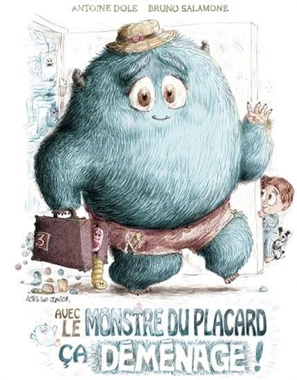 Avec le monstre du placard ça déménage! by Antoine Dole, Bruno Salamone