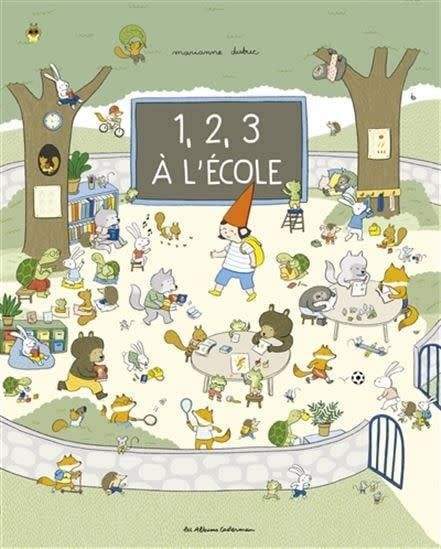 1, 2, 3 À l&#39;école by Marianne Dubuc